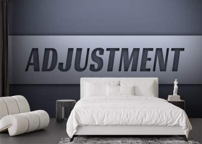 adjustment - word on silver background Wall mural