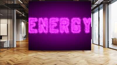 ENERGY - pink glowing text at night on black background Wall mural