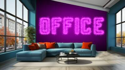 OFFICE - pink glowing text at night on black background Wall mural