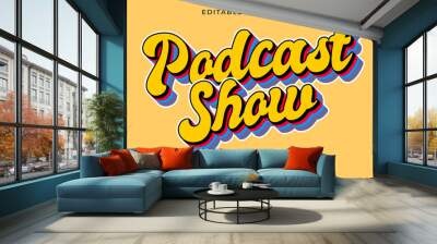 podcast show retro and vintage editable text effect Wall mural