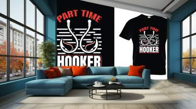 part time hooker t shirt design Template Wall mural