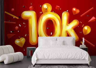 10k or 10000 followers thank you. Golden numbers, confetti and balloons. Social Network friends, followers, Web users. Subscribers, followers or likes celebration. Wall mural