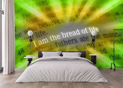 Bible text - I am the bread of life - John 6:48 Wall mural