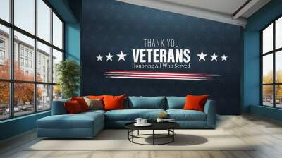 thank you veterans, november 11, honoring all who served, posters, american flags background vector  Wall mural