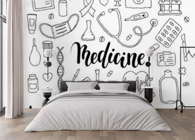 big set of hand drawn doodle medicine with lettering. Hand drawn calligraphy and brush pen lettering phrase medicine Wall mural