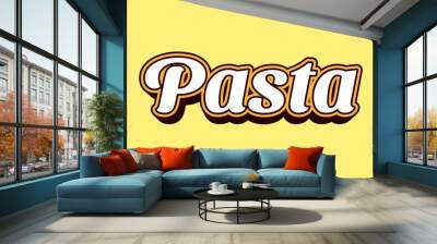 Pasta text effect template in 3d design. Text emblem for advertising, branding, business logo Wall mural