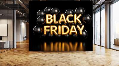 Black Friday sale balloons and gold foil text isolated on black background, promotional shopping event and retail discount banner concept design Wall mural