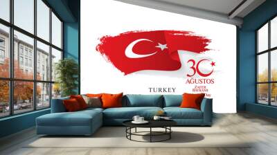 August 30 Victory Day. Translation Turkish inscriptions: August 30 Victory Day Wall mural