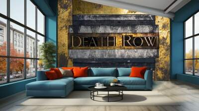 Death Row text on grunge lead with textured copper and gold background Wall mural