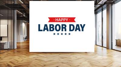 Labor day holiday banner. Happy labor day greeting card. USA flag. United States of America. Work, job. Vector illustration. Wall mural