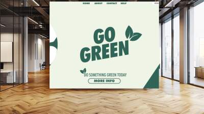 Go green landing page, go green banner design template, go green design element. Wall mural