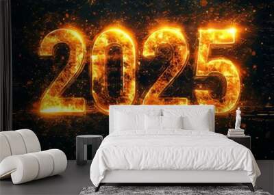 Fiery Year 2025 Blazing On A Dark Textured Background, Symbolic Of New Beginnings And Aspirations. Wall mural