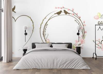 Frames for Easter holidays. Willow, Cherry blossom and eggs. Set vector design elements on the theme of flowering and spring.	 Wall mural