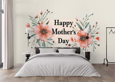 happy mother day card with flowers decoration for Mother's day or sale shopping special offer banner. Best Mom ever greeting card Wall mural