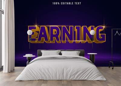 Earning,3 dimensions editable text effect purple gradation gold style Wall mural