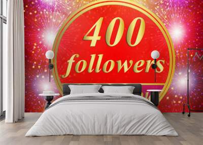 Followers background. 400 followers. Vector. Wall mural