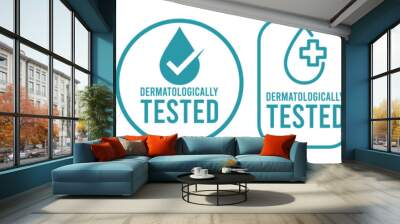 Set dermatologically tested vector label with water drop, leaf and hand logo. Dermatology test and dermatologist clinically proven icon for allergy free and healthy safe product package tag. Wall mural