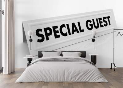 Special Guest Name Tent Card Words 3d Illustration Wall mural