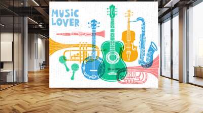 Musical instruments, guitar, fiddle, violin, clarinet, banjo, trombone, trumpet, saxophone, sax, music lover slogan graphic for t shirt design posters prints. Hand drawn vector illustration. Wall mural