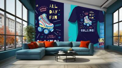 Rollers, girls, ride, skate board sketch style doodles cool lettering slogans for t-shirt design print posters hello summer. Hand drawn vector illustration. Wall mural