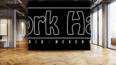 work hard typography vector for print t shirt Wall mural