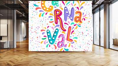 Hand drawn vector Carnaval Lettering with Flashes of firework, colorful confetti. Festive title, headline banner. Wall mural