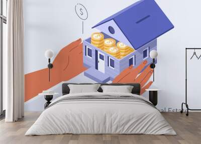 Character Hands Holding Home full of Money. People Invest Money in Real Estate Property. House Loan, Rent and Mortgage Concept. Flat Isometric Vector Illustration. Wall mural