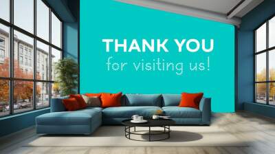 Thank you for visiting us, thank you for you visit vector quote Wall mural