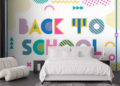 Back to school. Trendy geometric font in memphis style of 80s-90s. Abstract geometric shapes and text isolated on white background Wall mural