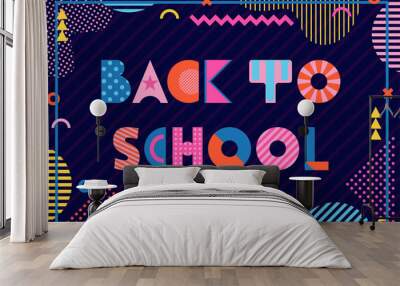 Back to school. Trendy geometric font in style of 80s-90s. Inscription and abstract geometric shapes on dark blue background Wall mural