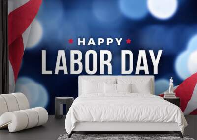 Happy Labor Day Text Over Defocused Blue Bokeh Lights Background with Patriotic American Flags Border Wall mural