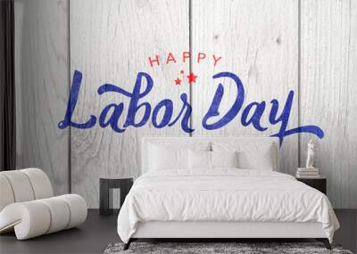 Happy Labor Day Typography Over Distressed Wood Background Wall mural