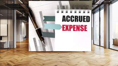 ACCRUED EXPENSE text on notebook with chart on gray background Wall mural