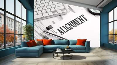 ALIGNMENT text on paper with chart and keyboard, business concept Wall mural