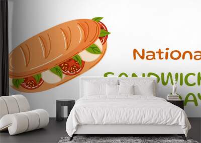 Sandwich with tomatoes, basil and mozzarella flat. Celebrating National Sandwich Day November 3. Design for holiday , food project and seasonal events. Wall mural