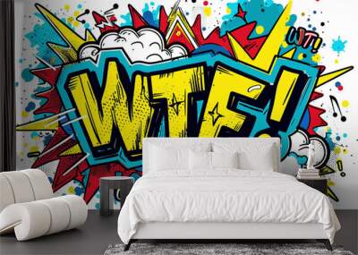 Vibrant and colorful comic book-style illustration badge featuring the word WTF! isolated on a transparent background Wall mural