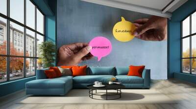 Top view image of speech bubble with text TEMPORARY and PERMANENT. Business and finance concept Wall mural