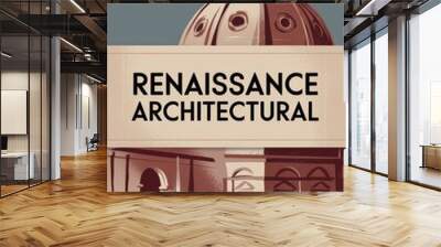 Renaissance Architectural Design with Dome Illustration Wall mural