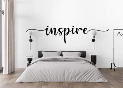 Inspire - motivation and inspiration positive quote lettering phrase calligraphy, typography. Hand written black text with white background. Vector element. Wall mural