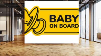 Vector yellow sign with inscription Baby on board and picture dummy. Isolated white background. Wall mural