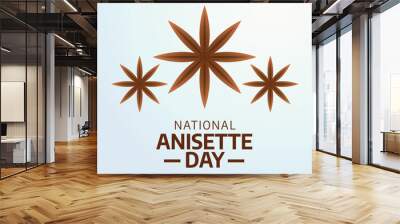 vector graphic of National Anisette Day good for National Anisette Day celebration. flat design. flyer design.flat illustration. Wall mural