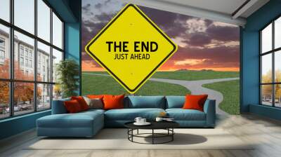 The End just ahead sign. Wall mural