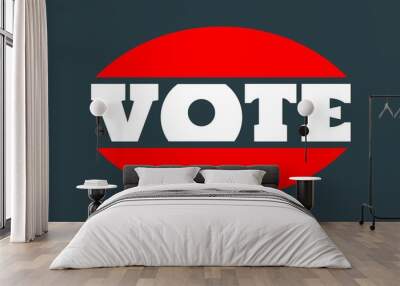 Vote word with Austria national flag. Vector illustration Wall mural