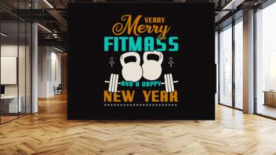 Christmas lettering quote. Silhouette calligraphy poster with quote - Merry fitmass and Happy New Year. With weights, barbell. Illustration for greeting card, t-shirt print, mug design. Stock vector Wall mural