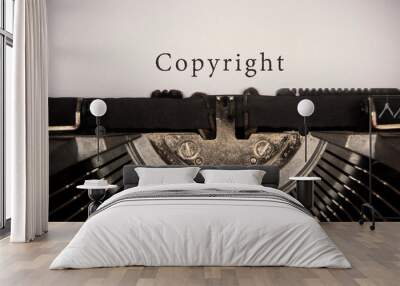 Copyright text typed on an old vintage typewriter. Conceptual Wall mural