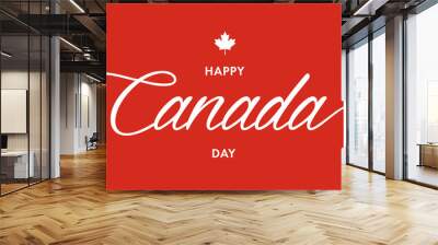 Canada day 1st July. Happy Canada Day modern cover, banner, card or poster, design concept with text and canadian flag maple leaf on a red background.  Wall mural