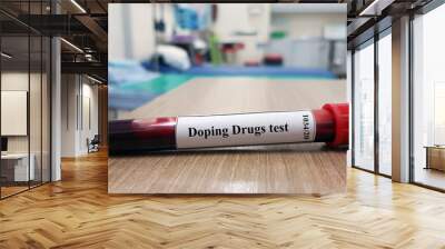 Laboratory sample of blood for doping drugs test. Doping is the used of banned athletic performance enhancing drug by athlete in competitive sport. Medical test in sport medicine concept. Wall mural