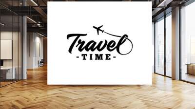 Travel time. Hand drawn lettering. Vector and illustration.
 Wall mural