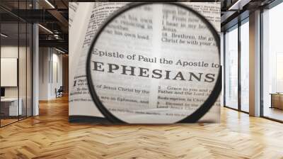 title page book of Ephesians close up using magnifying glass in the bible for faith, christian, hebrew, israelite, history, religion, christianity, new testament Wall mural