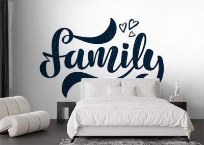 Illustration with hand lettering - Family. Dark blue text. Wall mural